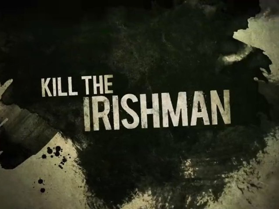Kill the Irishman