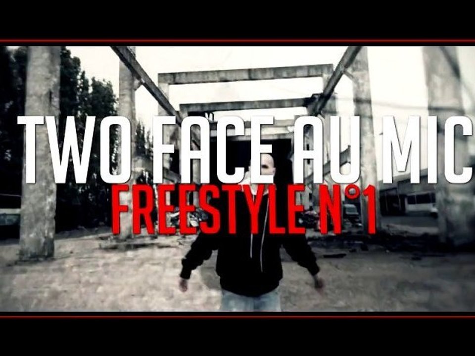 TWO FACE AU MIC FREESTYLE N°1
