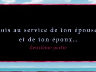 Sois au service de ton épouse et de ton époux. (2ème partie)