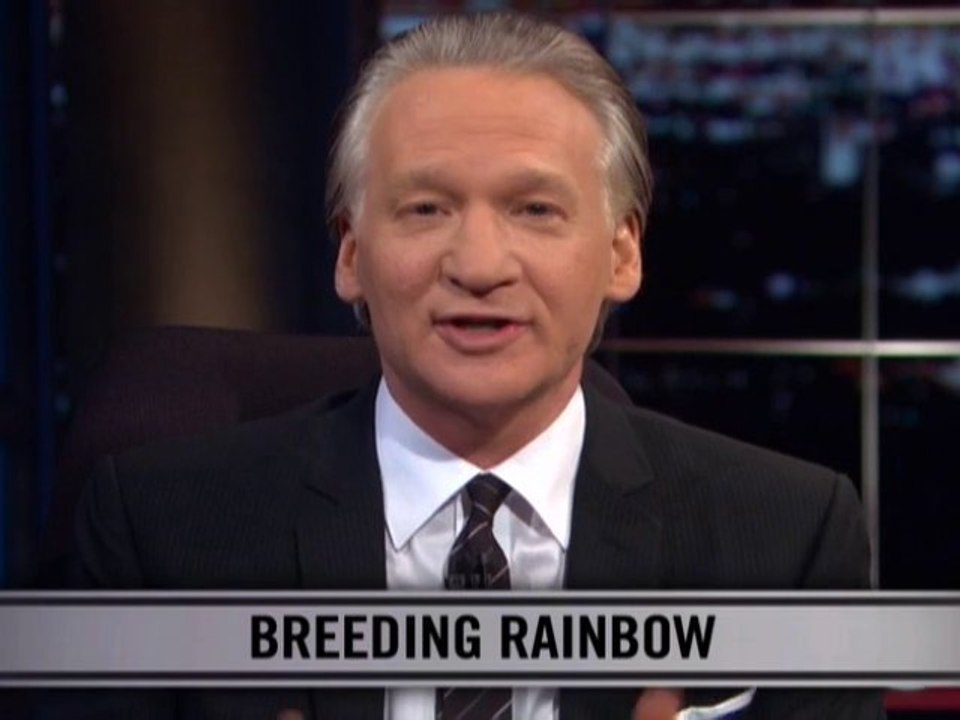 Real Time w/ Bill Maher: New Rule - Breeding Rainbow