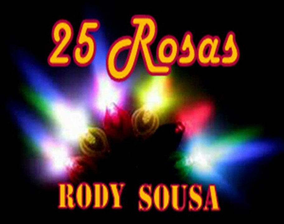 25 ROSAS - RODY SOUSA