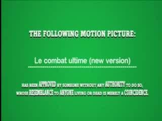 Le combat ultime (new version)12