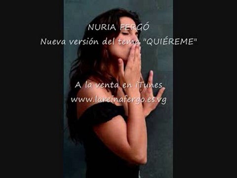 NURIA FERGÓ- NUEVA VERSIÓN QUIÉREME