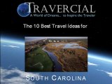 South Carolina Top Ten Travel Ideas by Travercial