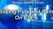 Options Trading Strategies-Buying Puts and Calls on ETF's
