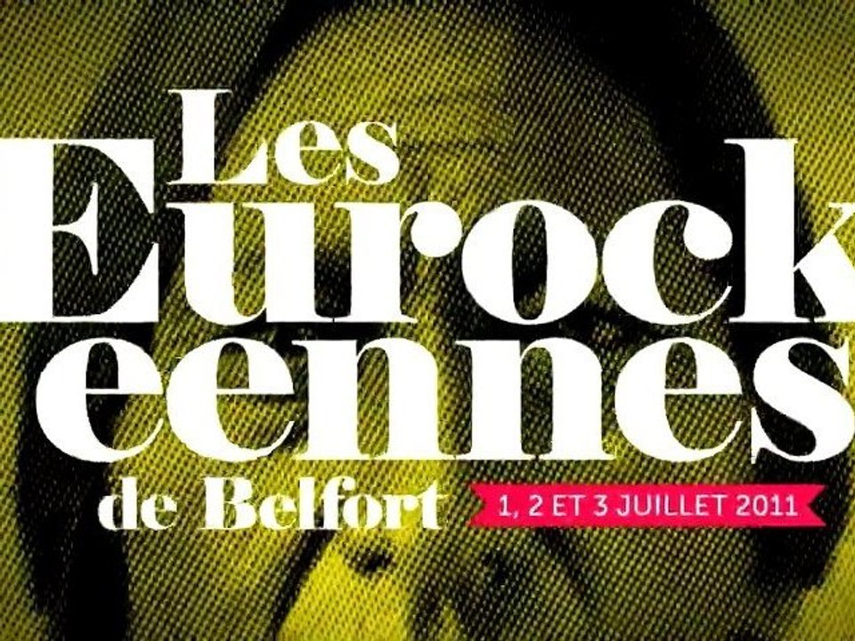 les Eurockéennes de Belfort: Trailer 2011