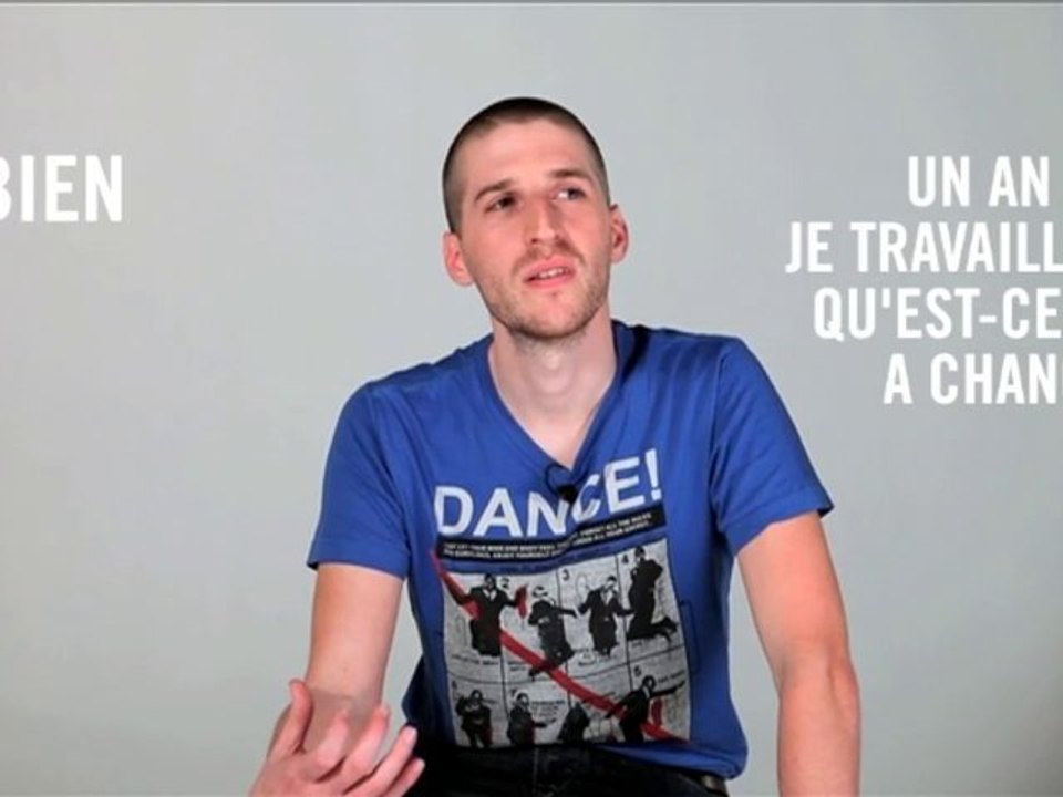 Fabien : Je travaille depuis un an, qu'est-ce qui a changé ?