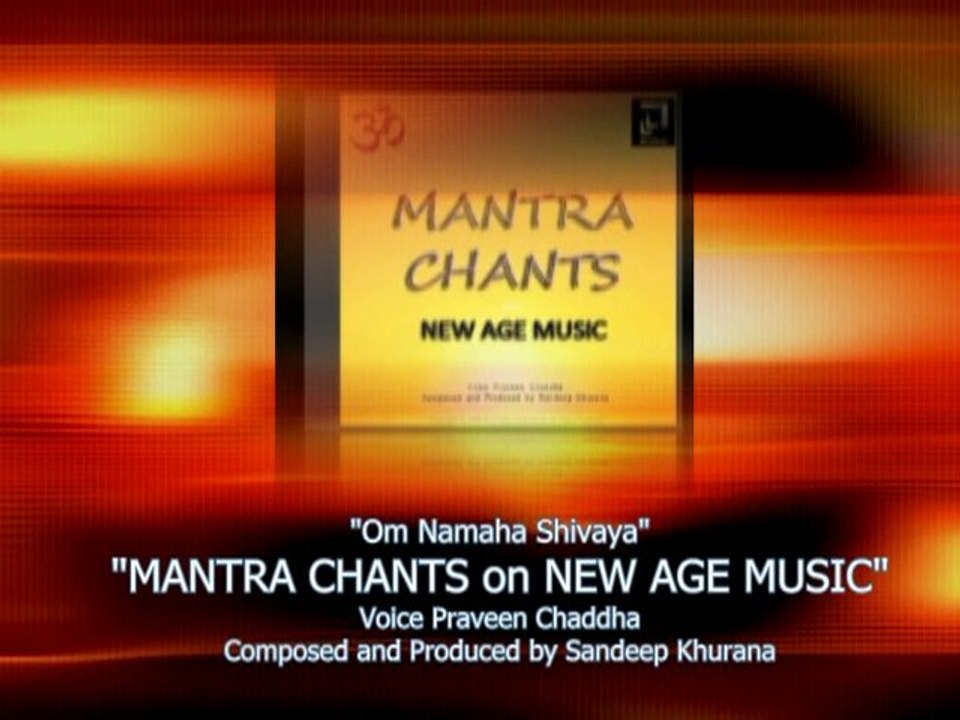 Om Namaha Shivaya - Mantra Chants on New Age Music