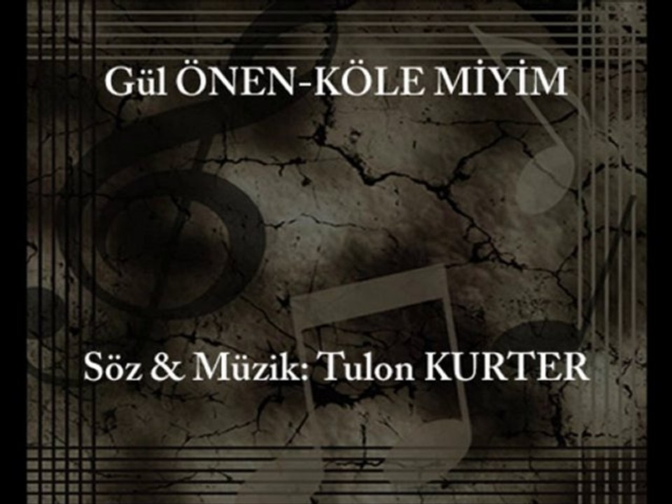 Gül Önen Köle Miyim