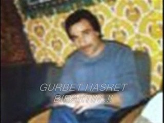 GURBET HASRET BIRAKTIN.....DURAKL YİĞİT....VİDEO