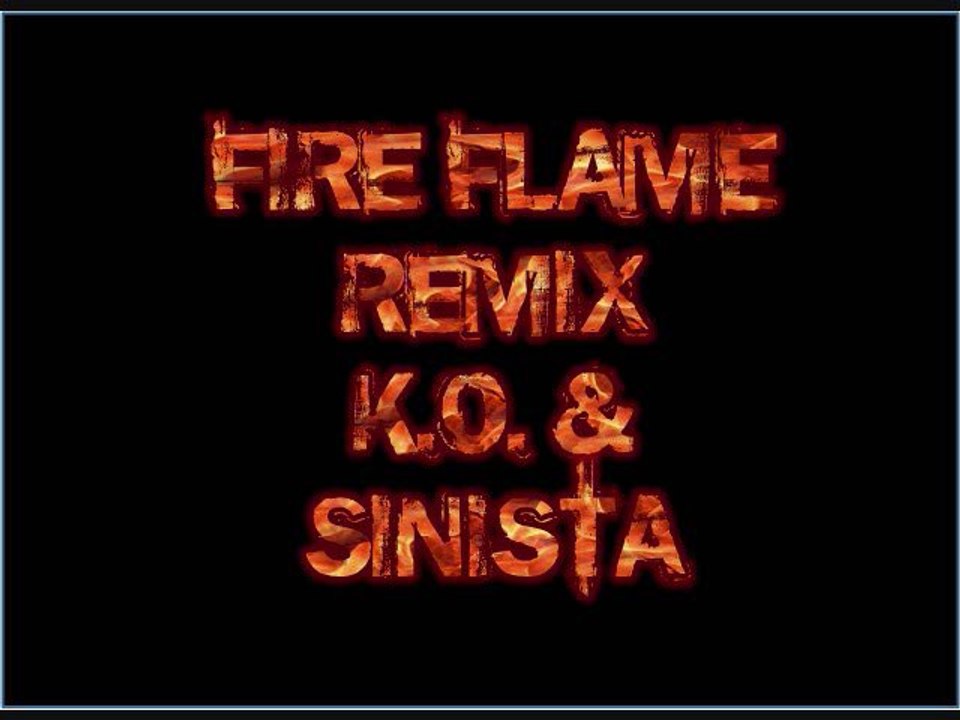 FIRE FLAME REMIX-NEW BREED-K.O. & SINISTA
