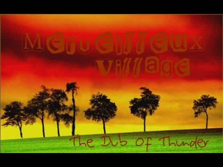 MERVEILLEUX VILLAGE - THE VOICE OF THUNDER + DUB
