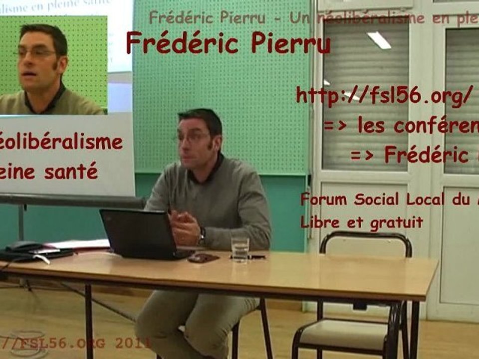 Un néolibéralisme en pleine santé (1/2 = conférence) - Frédéric Pierru - FSL56