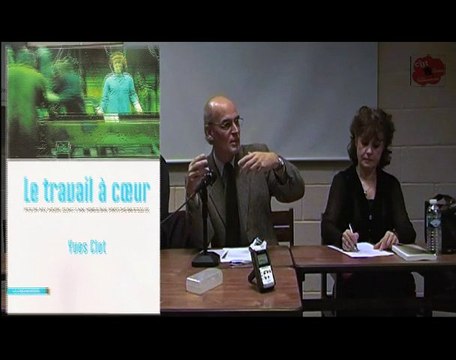 Débat autour du livre d'Yves Clot Le travail à coeur