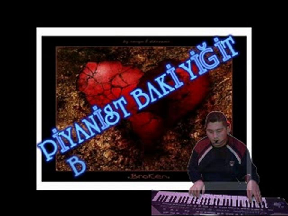 PİYANİST BAKİ YİĞİT BEN SANA YANDIM
