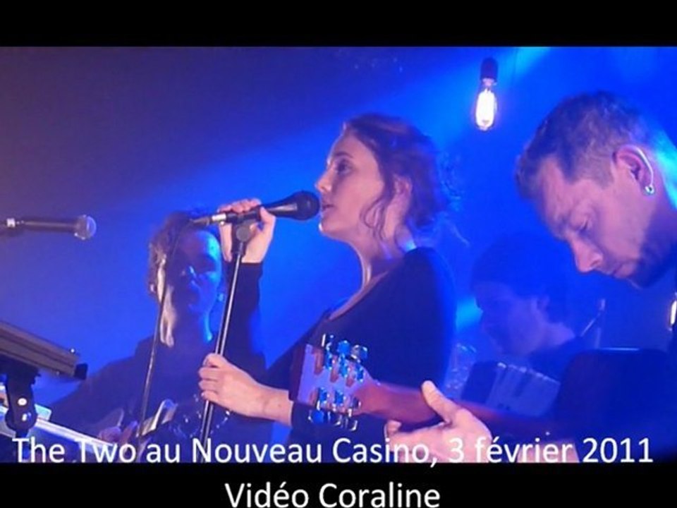 The Two, live au Nouveau Casino, 3.02.11, Vidéo Coraline