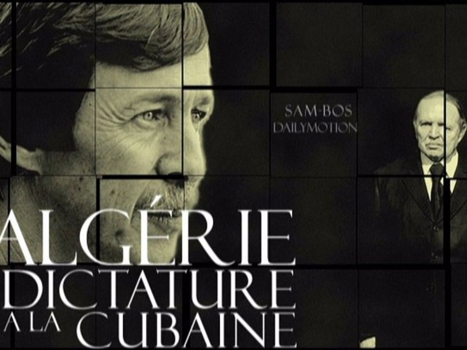 L'ALGÉRIE UNE DICTATURE A LA CUBAINE