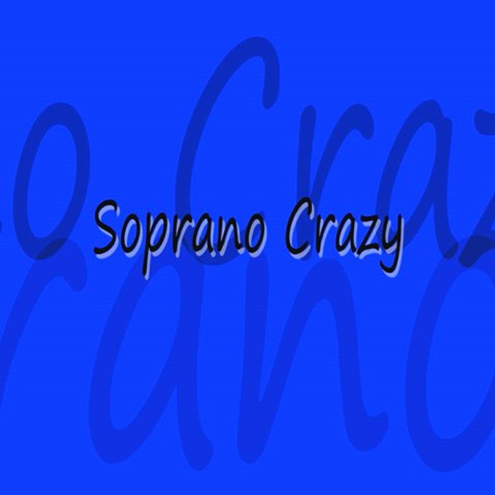 Soprano Crazy