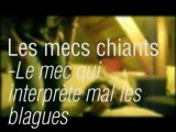 Les mecs chiants - Le mec qui interprète mal les blagues