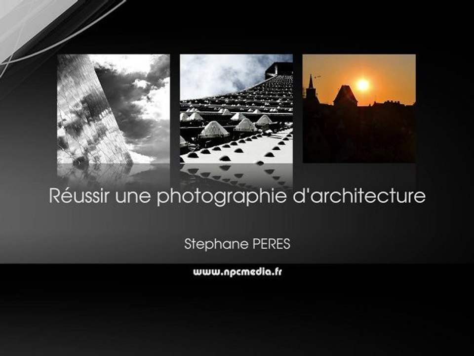 Réussir ses photographies d'architecture