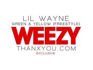 Lil Wayne- Green & Yellow