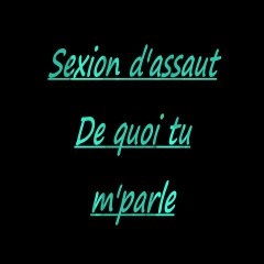 Sexion d'assaut De quoi tu m'parle