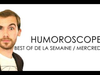 BEST OF - Humoroscope - Semaine du 31 Janv. au 4 Fév. 2011