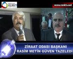 ZİRAAT ODASI BAŞKANI RASİM METİN GÜVEN TAZELEDİ