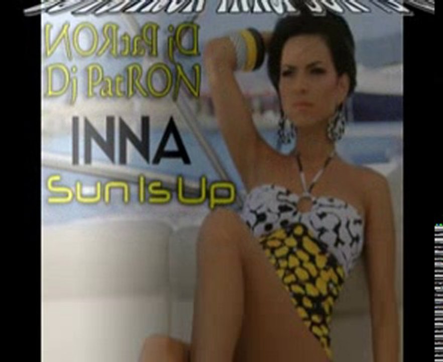 Dj PatRON İnna Sun Is Up (Electronic 2011)