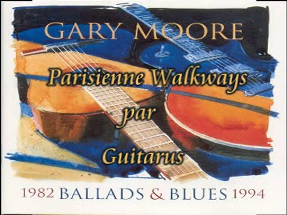 Gary Moore - Parisienne Walkways