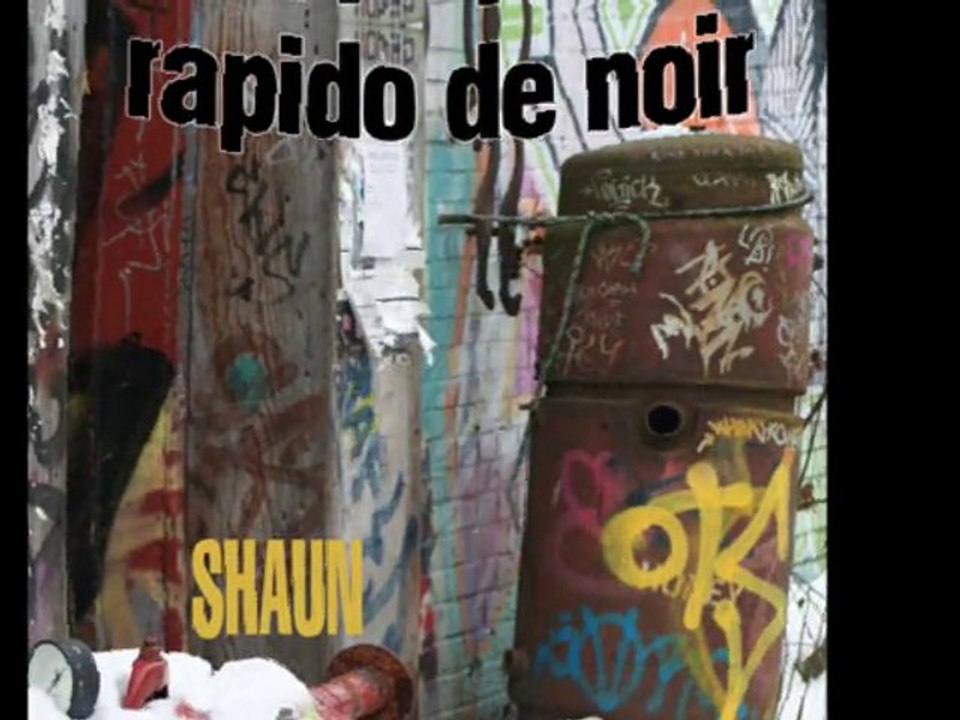 Rapido de Noir - shaun