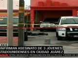 Confirman asesinato de 3 jóvenes estadounidenses en Ciudad Juárez