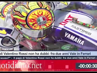 Tg Quotidiano.net (Il papà di Valentino Rossi non ha dubbi: fra due anni Vale in Ferrari)