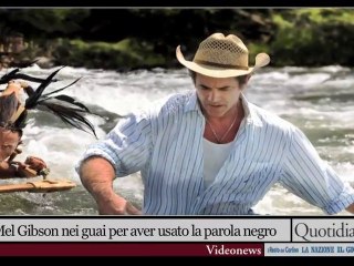 Mel Gibson nei guai per aver usato la parola negro