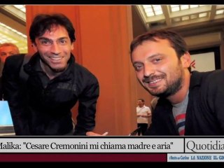Malika: ''Cesare Cremonini mi chiama madre e aria''