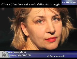 Julie Ann Anzilotti: "Una riflessione sul ruolo dell'artista oggi"