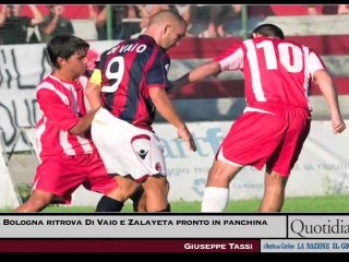 Il Bologna ritrova Di Vaio e Zalayeta pronto in panchina