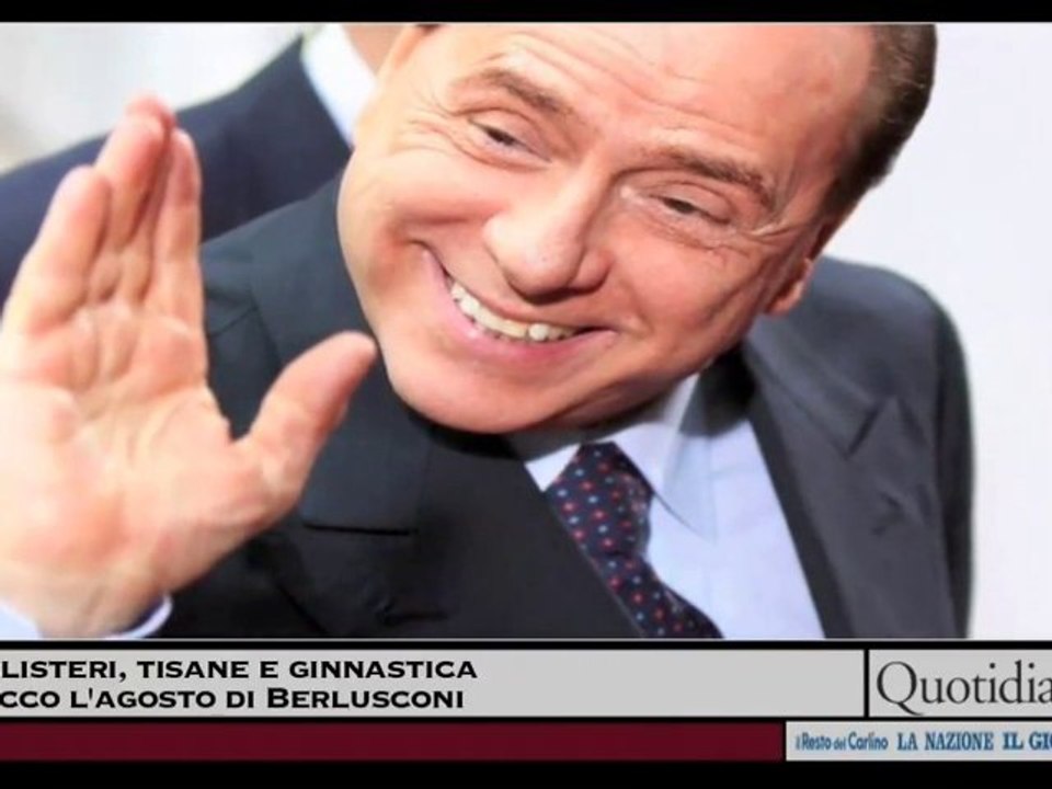 Clisteri, tisane e ginnastica - Ecco l'agosto di Berlusconi