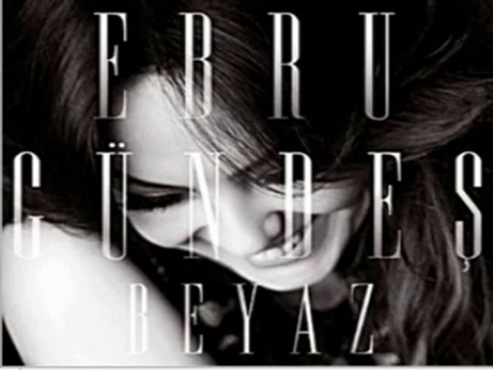 Ebru gündeş - severek öleceğim 2011 beyaz dinle indir yükle