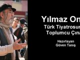 Yılmaz Onay - Türk Tiyatrosunun Toplumcu Çınarı