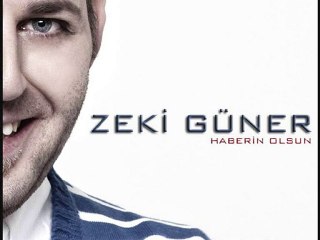 Zeki Güner  Haberin Olsun