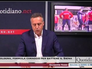 Bologna, formula coraggio per battere il Siena
