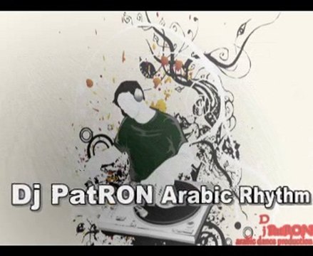 Dj PatRON Arabic Rhythm (Electronic 2011)