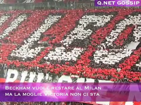 Beckham vuole restare al Milan, ma Victoria non ci sta