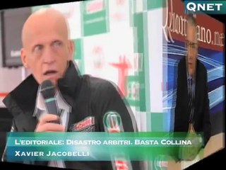 L'editoriale: Disastro arbitri. Basta Collina.