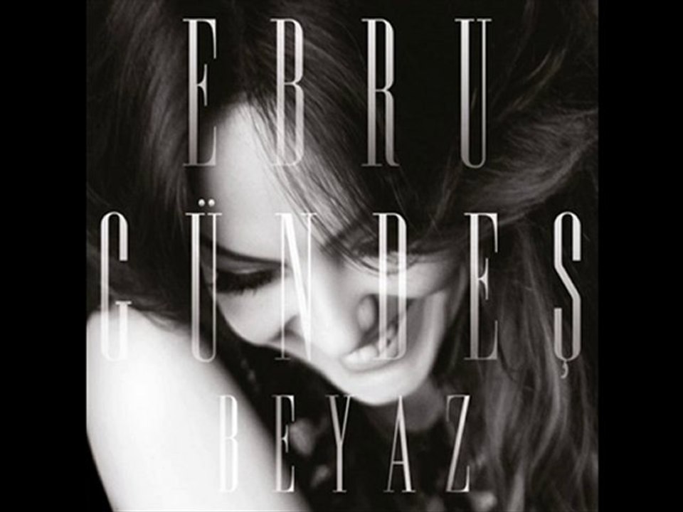 Ebru Gundes - Hayrandım ( Beyaz ~ 2011 )