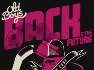 Old Boys Back To The Future!! Next party, 2 years old !!!