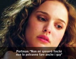 La Portman: ''Mi sposerò solo quando potranno farlo i gay''