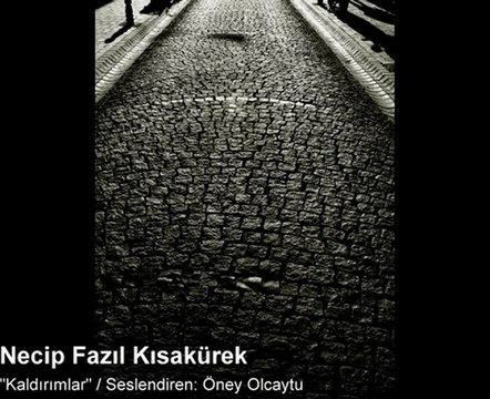 Necip Fazıl Kısakürek Kaldırımlar