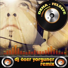 deha ft. n.ülgen & burak - felsefe ( özer yorguner remix )
